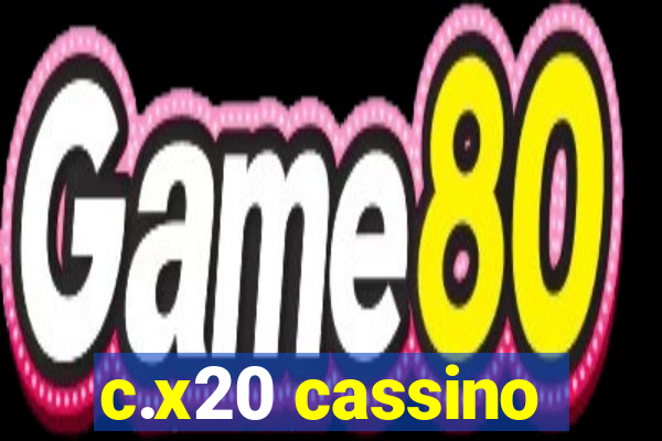 c.x20 cassino